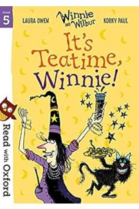 Read With Oxford Stage 5: Winnie Its Teatime Winnie